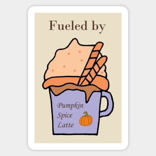 Fueled by Pumpkin Spice Latte Sticker